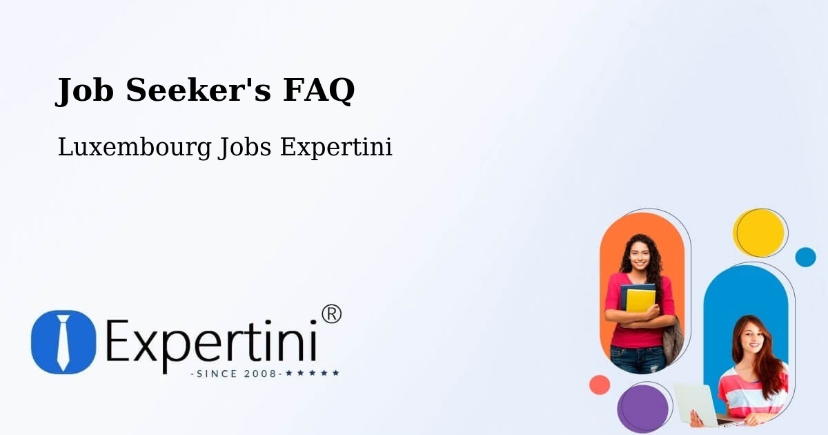 Job Seeker FAQ – Hosingen - Luxembourg Jobs Expertini