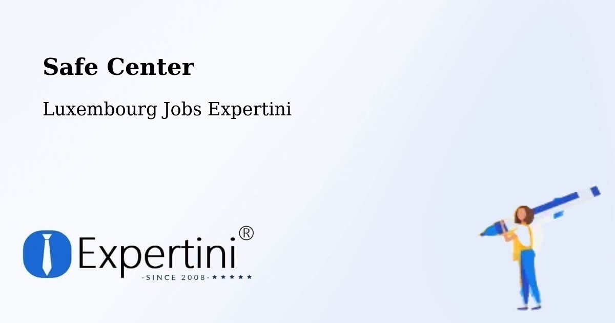 Safety Center – Hosingen - Luxembourg Jobs Expertini